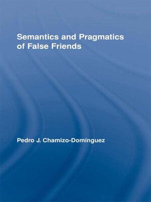 cover image of Semantics and Pragmatics of False Friends